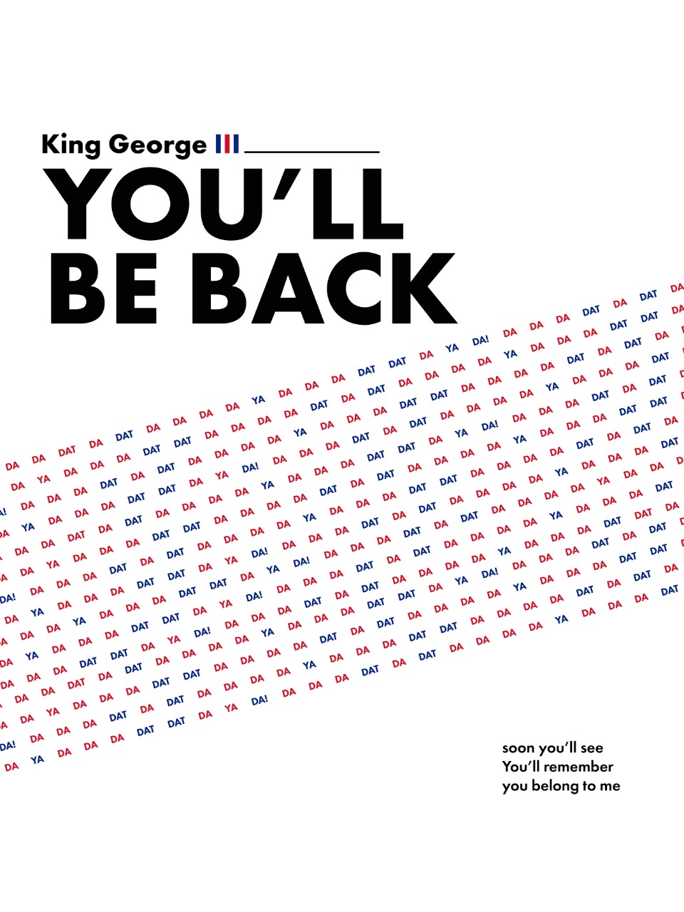 'You'll Be Back', King George III lyric poster, Hamilton-inspired